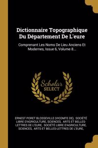Dictionnaire Topographique Du Département De L'eure