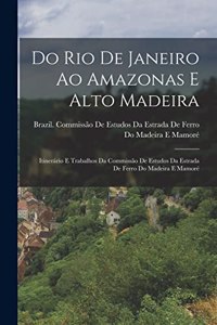 Do Rio De Janeiro Ao Amazonas E Alto Madeira