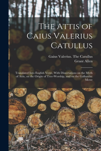 Attis of Caius Valerius Catullus