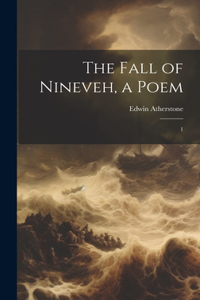 The Fall of Nineveh, a Poem
