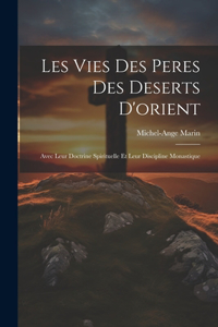 Les Vies Des Peres Des Deserts D'orient