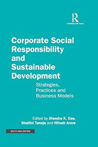 Corporate Social Responsibility and Sustainable Development: Strategies, Practices and Business Models