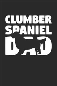 Clumber Spaniel Notebook 'Clumber Spaniel Dad' - Gift for Dog Lovers - Clumber Spaniel Journal