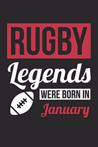 Rugby Notebook - Rugby Legends Were Born In January - Rugby Journal - Birthday Gift for Rugby Player