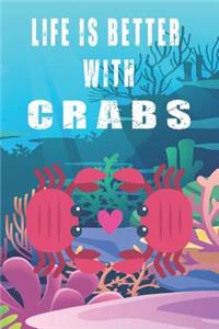 Life Is Better With Crabs