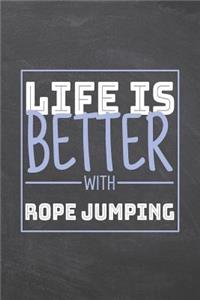 Life is Better with Rope Jumping