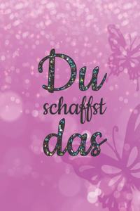 Du schaffst das