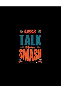 Less Talk More Smash