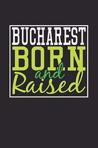 Bucharest Born And Raised