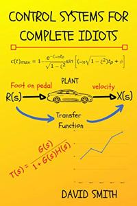 Control Systems for Complete Idiots