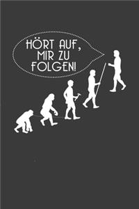 Hört auf mir zu folgen
