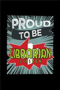 Proud to be librarian citizen