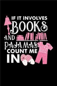 If It Involves Books and Pajamas Count Me in