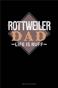 Rottweiler Dad Life Is Ruff