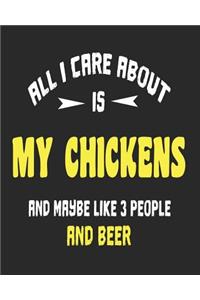 All I Care About is My Chickens and Maybe Like 3 People and Beer