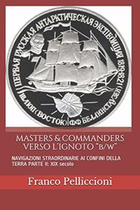 MASTERS & COMMANDERS VERSO L'IGNOTO 