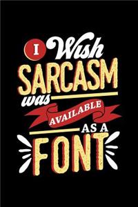 I Wish Sarcasm Was Available As A Font