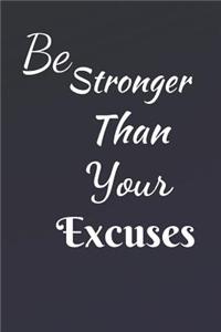 Be Stronger Than Your Excuses