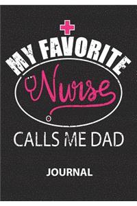 My Favorite Nurse Calls Me Dad-Journal