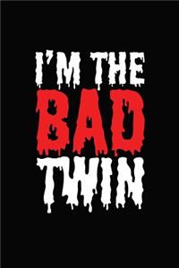 I'm The Bad Twin