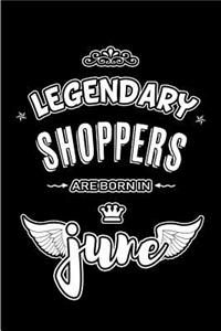 Legendary Shoppers are born in June