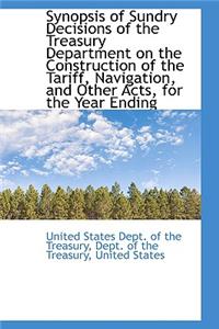 Synopsis of Sundry Decisions of the Treasury Department on the Construction of the Tariff, Navigatio