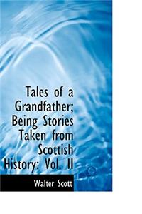 Tales of a Grandfather; Being Stories Taken from Scottish History