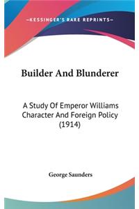 Builder And Blunderer