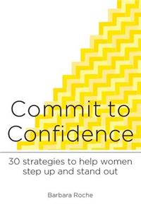 Commit to Confidence