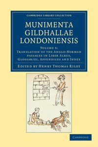 Munimenta Gildhallae Londoniensis