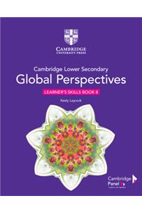 Cambridge Lower Secondary Global Perspectives Stage 8 Learner's Skills Book