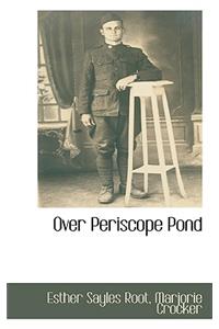 Over Periscope Pond
