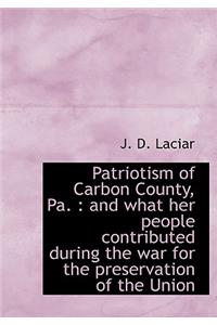 Patriotism of Carbon County, Pa.