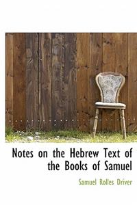 Notes on the Hebrew Text of the Books of Samuel