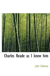 Charles Reade as I Knew Him