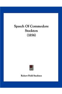 Speech Of Commodore Stockton (1856)