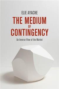 Medium of Contingency 978-1-137-28654-3