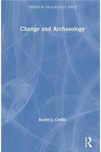 Change and Archaeology