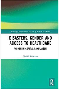 Disasters, Gender and Access to Healthcare