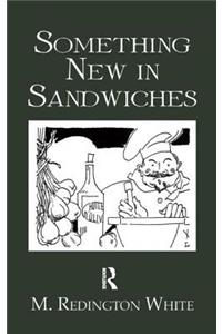 Something New in Sandwiches