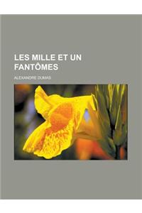 Les Mille Et Un Fantomes