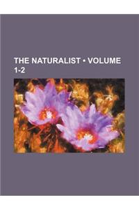 The Naturalist (Volume 1-2)