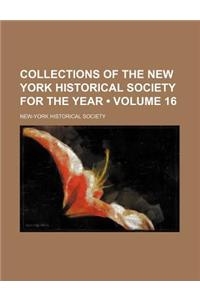 Collections of the New York Historical Society for the Year (Volume 16)
