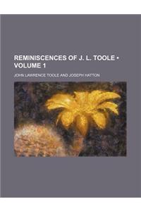Reminiscences of J. L. Toole (Volume 1)