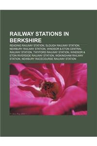 Railway Stations in Berkshire