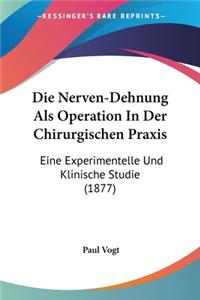 Nerven-Dehnung Als Operation In Der Chirurgischen Praxis