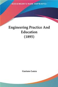 Engineering Practice and Education (1895)