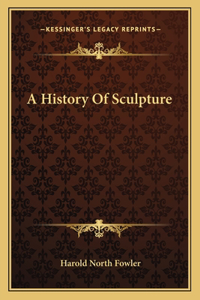 A History Of Sculpture
