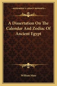 A Dissertation On The Calendar And Zodiac Of Ancient Egypt