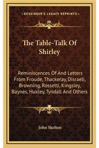 The Table-Talk of Shirley